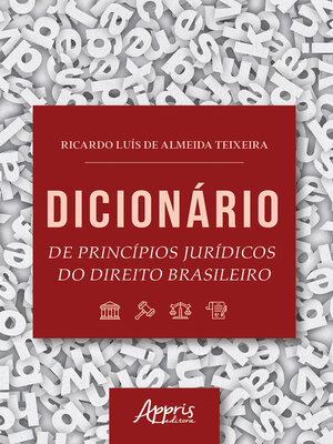 cover image of Dicionário de Princípios Jurídicos do Direito Brasileiro